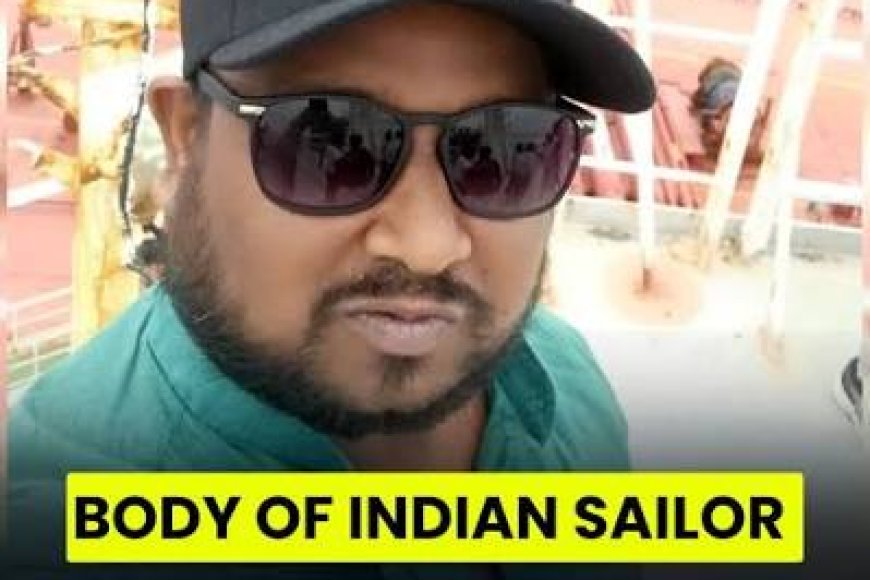 Brain, heart, lungs missing from Indian seafarer's body who died in Venezuela