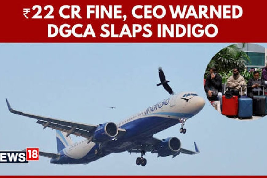 DGCA warns IndiGo over dangerous goods handling lapses