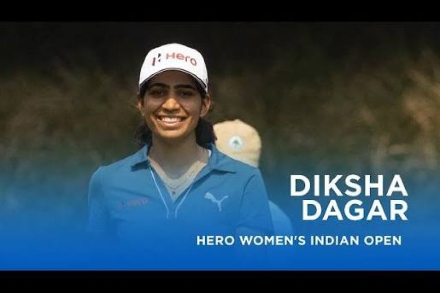Diksha Dagar's Scottish Open Journey: A Look At Her Performance