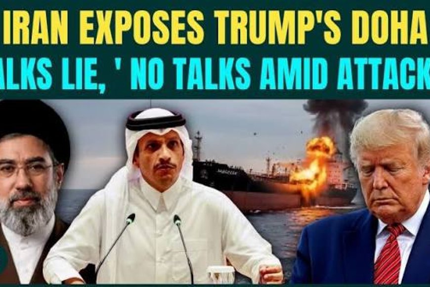 Trump says Doha talks on Tuesday amid Iran's rejection