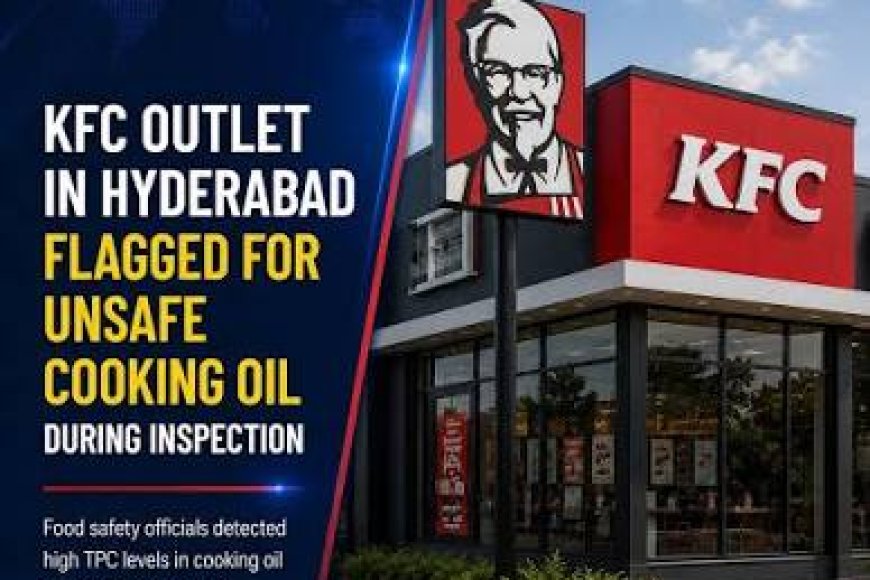 Food safety officials flag minor violations at KFC, Pista House