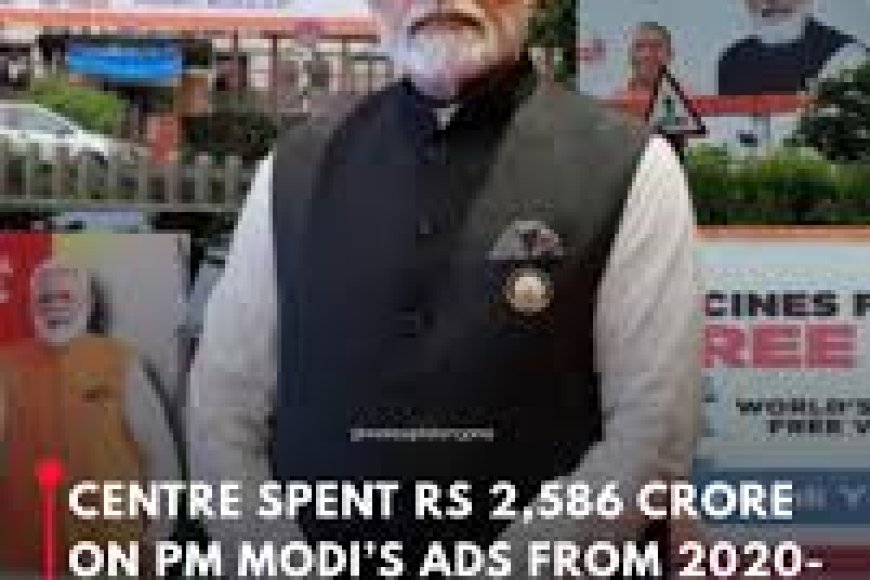 Centre spent Rs 2,586 crore on PM Modi’s ads from 2020-26: RTI