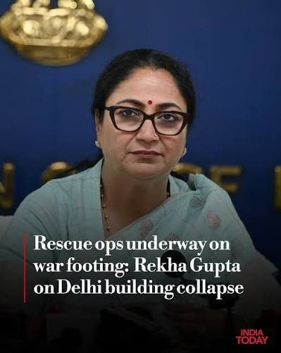 Deeply concerned, rescue ops underway on war footing, says Delhi CM Gupta on building collapse