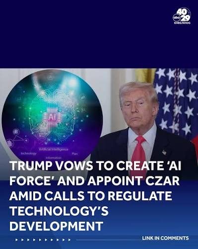 After Slowdown Calls, Trump Says He Will Set Up 'AI Force', Name 'AI Czar'
