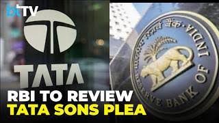 Tata Sons listing looms after RBI rejects plea on NBFC status