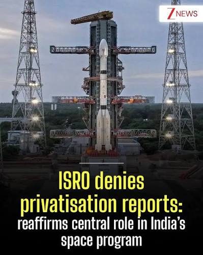 ISRO denies privatisation reports; reaffirms central role in India’s space program.jpg