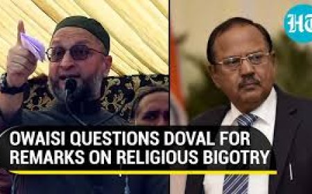 Asaduddin Owaisi takes jibe at NSA Doval over ‘avenge’ comments