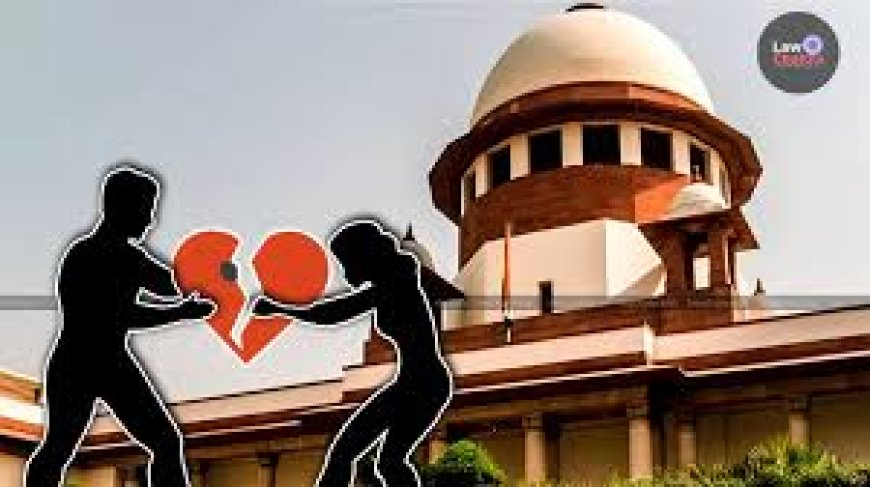 Don’t trust blindly before marriage: Supreme Court’s warning on pre-marital intimacy