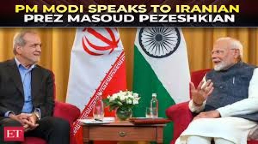 Modi speaks to Iran's President Pezeshkian as West Asia tensions escalate