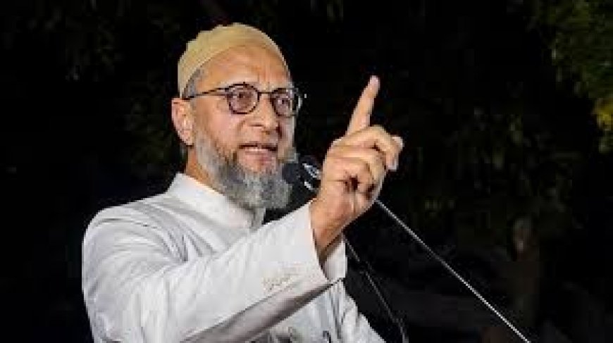 Delimitation could become ‘permanent wound,’ warns Asaduddin Owaisi