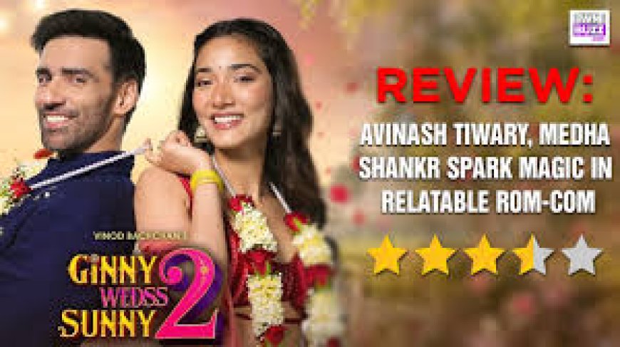 Ginny Wedss Sunny 2 Movie Review: Avinash Tiwary and Medha Shankr headline a tasteless, run-of-the mill romantic 