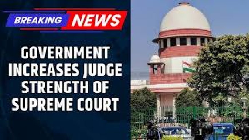 Cabinet approves expansion of SC judges to 37 from 34