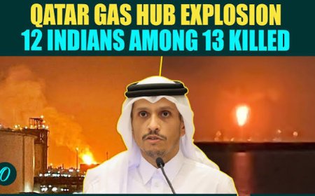12 Indians among 13 killed in blast at Qatar gas plant