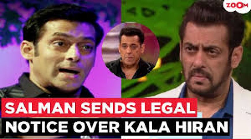 Salman Issues Legal Notice To Kaala Hiran Producer